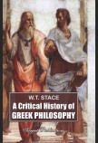 A CRITICAL HISTORY OF GREEK PHILOSOPHY
